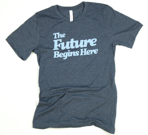 The Future Begins Here Adult Unisex Tee